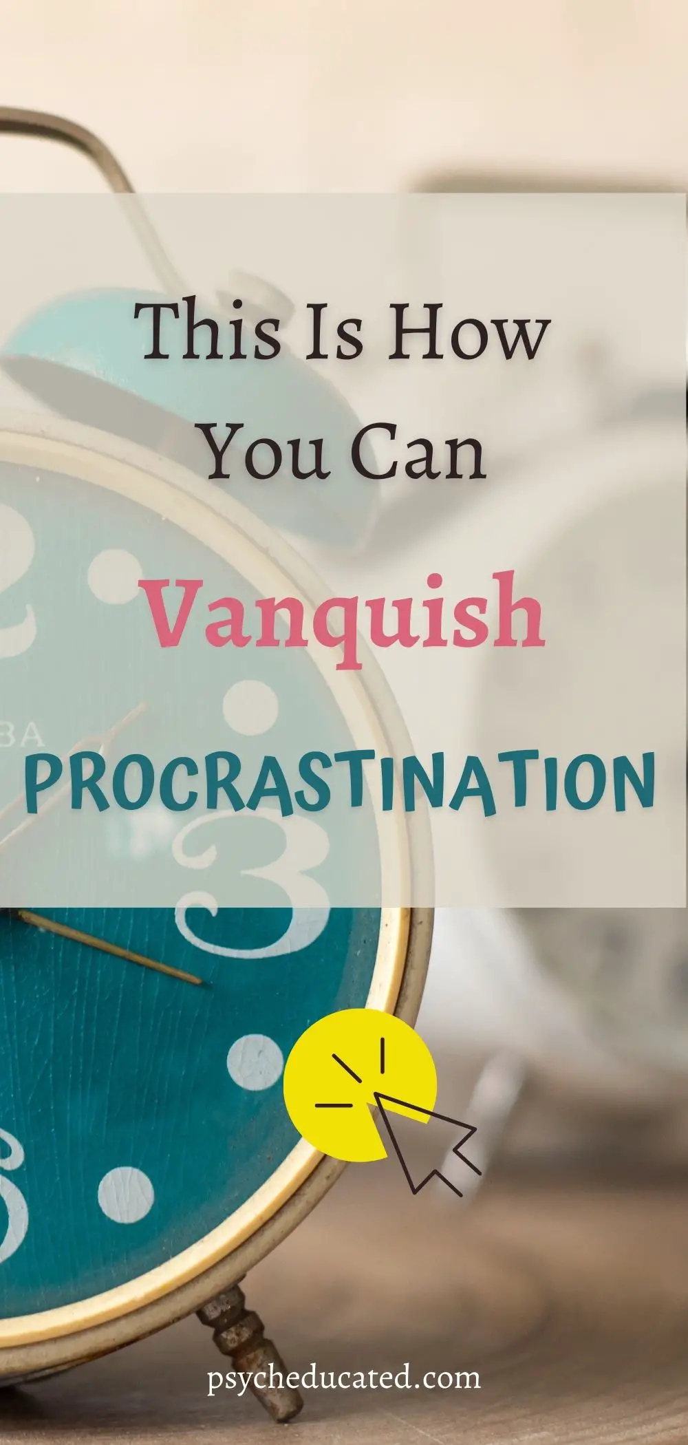 How To Stop And Vanquish Procrastination and get things done