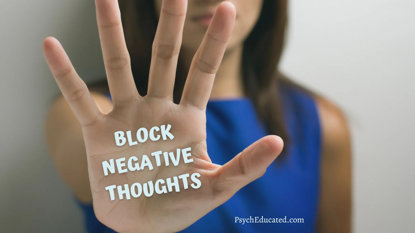 How to block negative thoughts